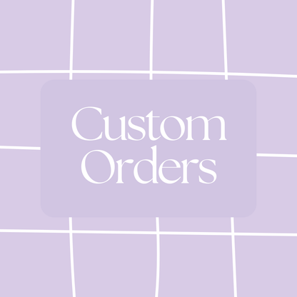 Custom Order